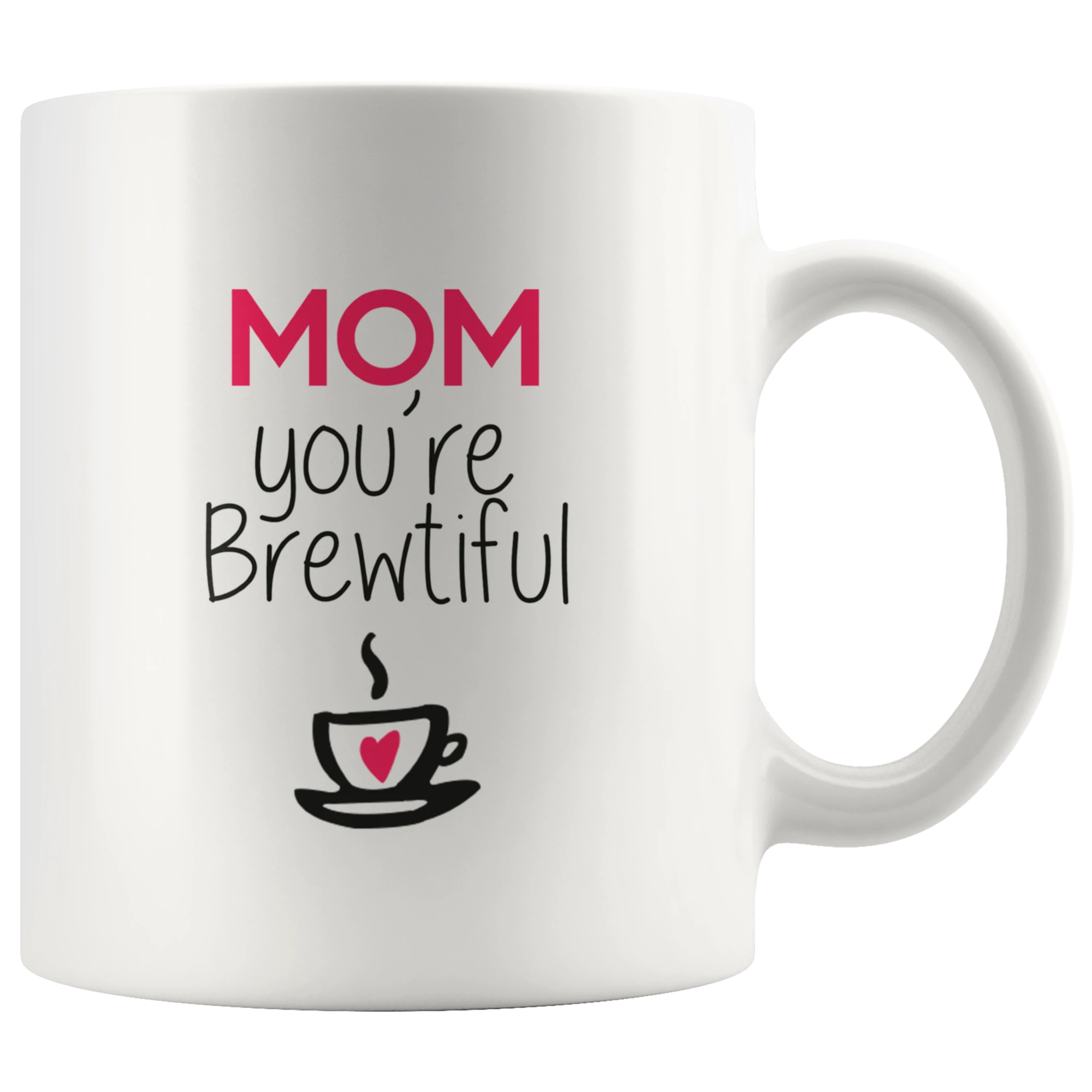 ‘Mom You are Brewtiful’ Mother’s Day Mug - Image 4